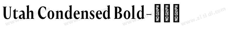 Utah Condensed Bold字体转换